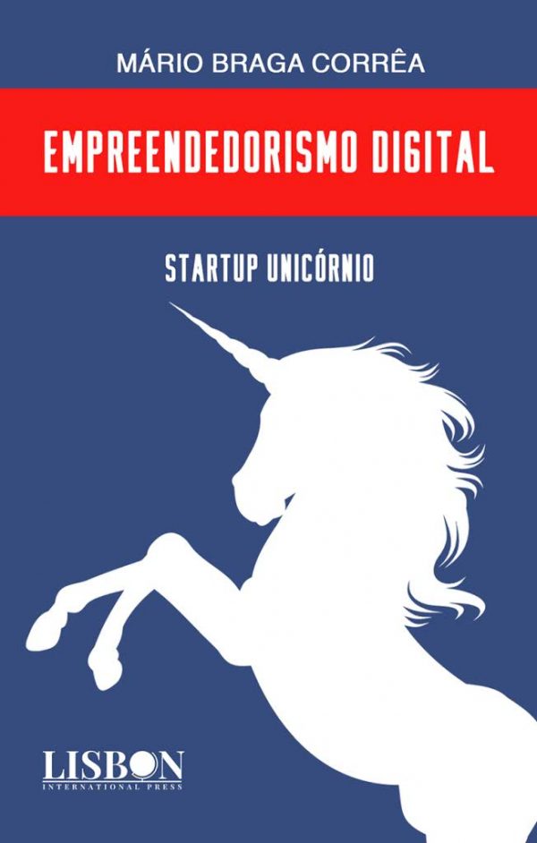 EMPREENDEDORISMO DIGITAL: Startup Unicórnio