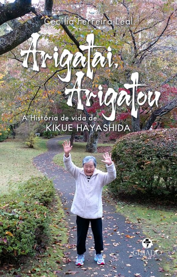 Arigatai, Arigatou: A História de vida de Kikue Hayashida