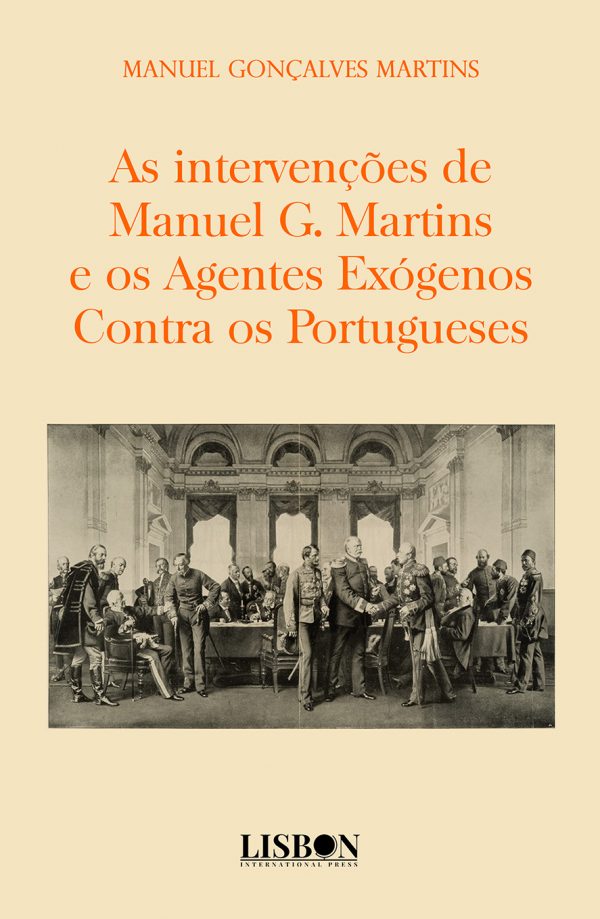 As intervenções de Manuel G. Martins e os Agentes Exógenos Contra os Portugueses