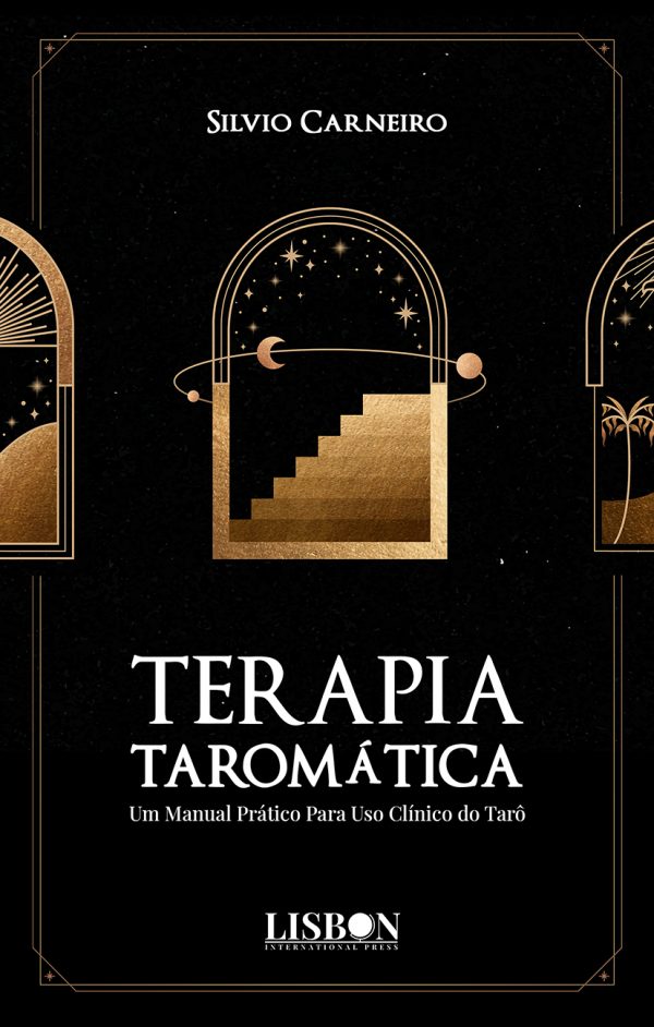 TERAPIA TAROMÁTICA - Um Manual Prático Para Uso Clínico do Tarô