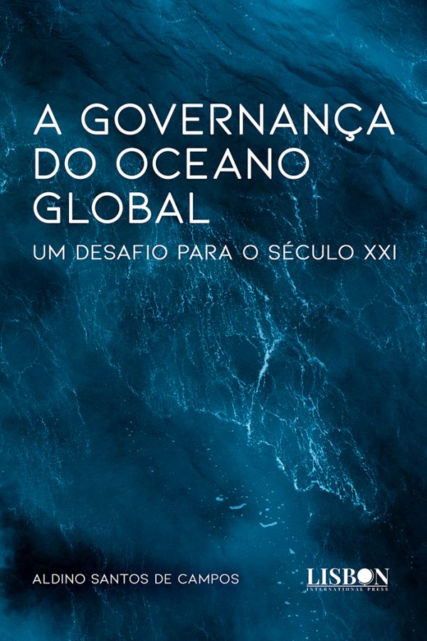 A Governança do Oceano Global - Um Desafio para o Século XXI